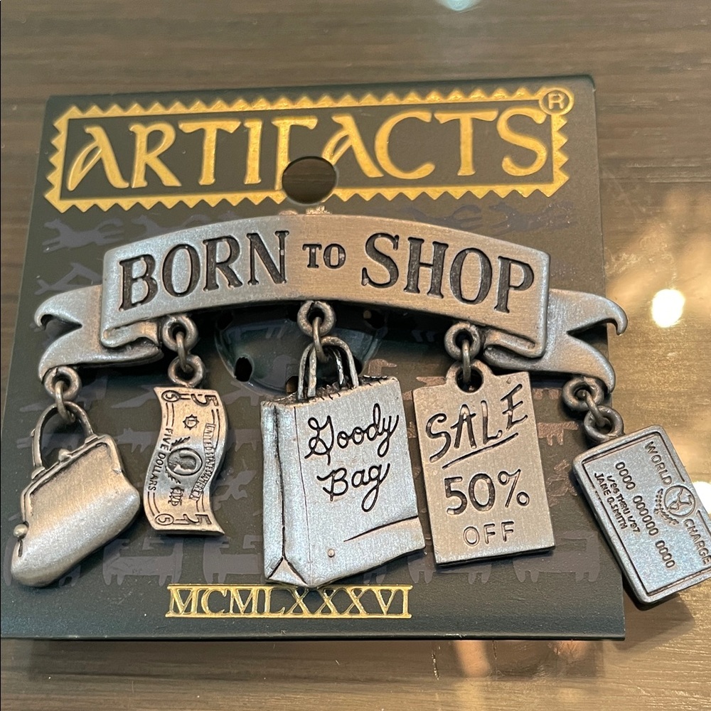 Artifacts Born to Shop Brooch